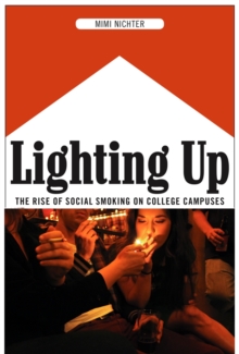 Lighting Up : The Rise of Social Smoking on College Campuses