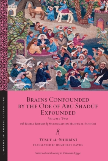 Brains Confounded by the Ode of Abu Shaduf Expounded, with Risible Rhymes : Volume Two