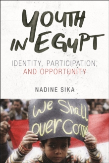 Youth in Egypt : Identity, Participation, and Opportunity