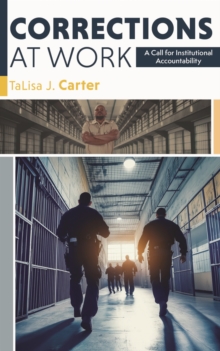 Corrections at Work : A Call for Institutional Accountability