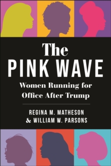 The Pink Wave : Women Running for Office After Trump