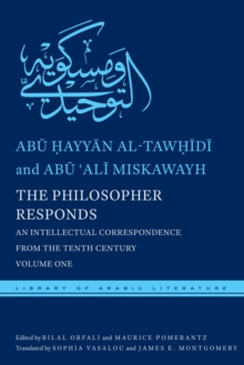 The Philosopher Responds : An Intellectual Correspondence from the Tenth Century, Volume One