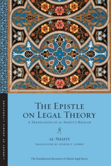 The Epistle on Legal Theory : A Translation of Al-Shafi'i's Risalah