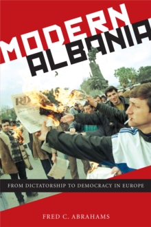 Modern Albania : From Dictatorship to Democracy in Europe