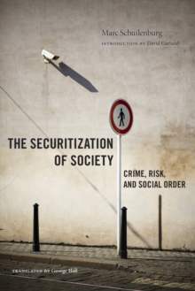 The Securitization of Society : Crime, Risk, and Social Order