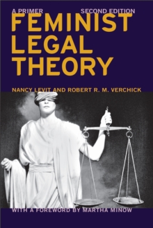 Feminist Legal Theory (Second Edition) : A Primer, Hardback Book Feminist Legal Theory (Second Edition) : A Primer, Hardback Book