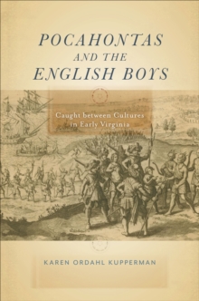 Pocahontas and the English Boys : Caught between Cultures in Early Virginia