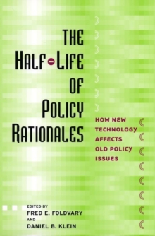 The Half-Life of Policy Rationales : How New Technology Affects Old Policy Issues