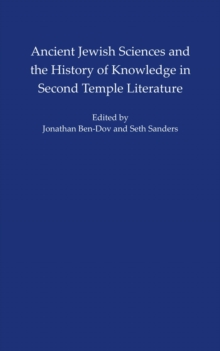 Ancient Jewish Sciences and the History of Knowledge in Second Temple Literature