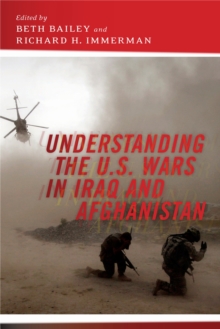 Understanding the U.S. Wars in Iraq and Afghanistan, Hardback Book Understanding the U.S. Wars in Iraq and Afghanistan, Hardback Book