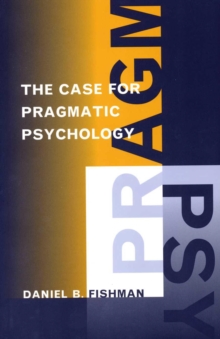 The Case for Pragmatic Psychology