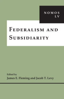 Federalism and Subsidiarity : NOMOS LV