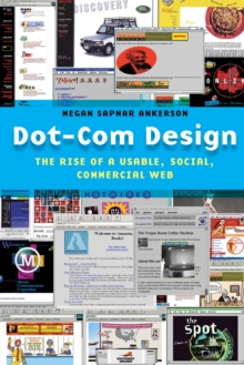 Dot-Com Design : The Rise of a Usable, Social, Commercial Web