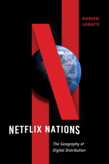 Netflix Nations : The Geography of Digital Distribution