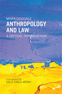 Anthropology and Law : A Critical Introduction, Paperback Book Anthropology and Law : A Critical Introduction, Paperback Book