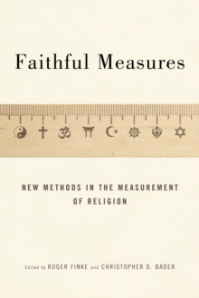 Faithful Measures : New Methods in the Measurement of Religion