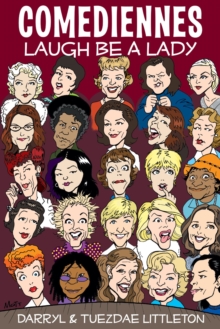 Comediennes : Laugh Be a Lady