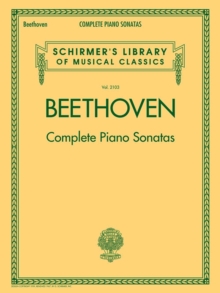 Beethoven - Complete Piano Sonatas : All 32 Sonatas from Volumes 1 and 2