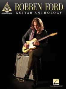 Robben Ford : Guitar Anthology - Guitar Recorded Versions, Paperback / softback Book Robben Ford : Guitar Anthology - Guitar Recorded Versions, Paperback / softback Book