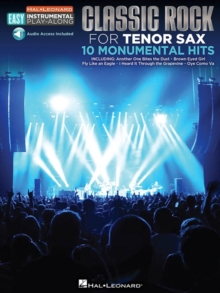 Tenor Sax Easy Instrumental Play-Along : Classic Rock (Book/Online Audio), Paperback / softback Book Tenor Sax Easy Instrumental Play-Along : Classic Rock (Book/Online Audio), Paperback / softback Book