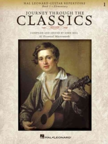 Journey Through The Classics : Book 1 (Classical Guitar), Paperback / softback Book Journey Through The Classics : Book 1 (Classical Guitar), Paperback / softback Book