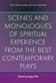 Scenes and Monologues of Spiritual Experience from the Best Contemporary Plays