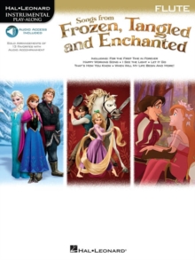 Songs From Frozen, Tangled And Enchanted : Flute (Book/Online Audio), Paperback / softback Book Songs From Frozen, Tangled And Enchanted : Flute (Book/Online Audio), Paperback / softback Book
