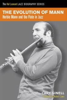 The Evolution of Mann : Herbie Mann and the Flute in Jazz