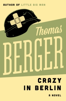 Crazy in Berlin : A Novel