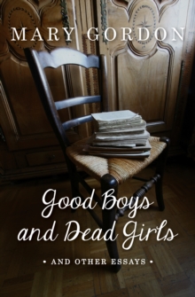 Good Boys and Dead Girls : and Other Essays