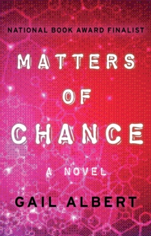 Matters of Chance : A Novel