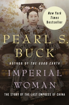 Open Road Media Imperial Woman , The Story Of The Last Empress Of China