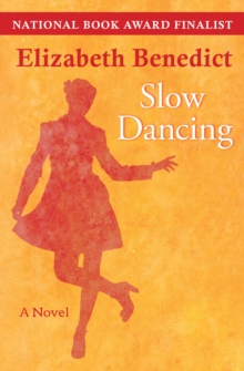 Slow Dancing : A Novel