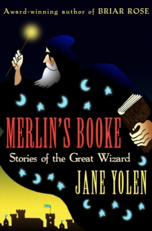 Merlin's Booke : Stories of the Great Wizard