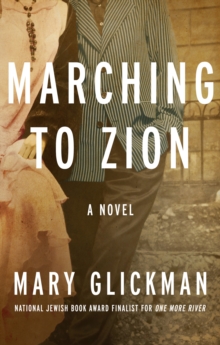 Marching to Zion : A Novel