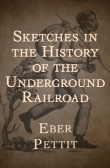 Sketches in the History of the Underground Railroad