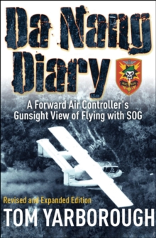 Da Nang Diary : A Forward Air Controller's Gunsight View of Flying with SOG