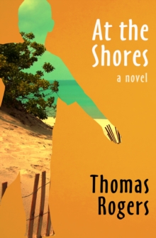 At the Shores : A Novel