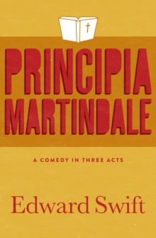 Principia Martindale : A Comedy in Three Acts