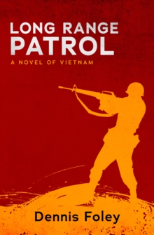 Long Range Patrol : A Novel of Vietnam