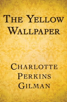 The Yellow Wallpaper