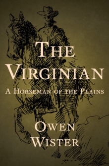 The Virginian : A Horseman of the Plains