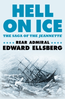 Hell on Ice : The Saga of the Jeannette