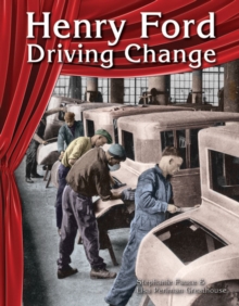 Henry Ford : Driving Change