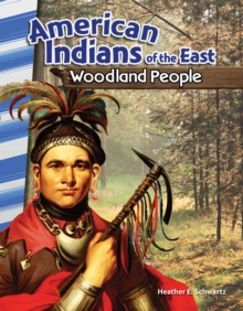 American Indians of the East : Woodland People