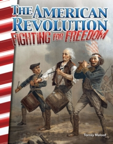 American Revolution : Fighting for Freedom