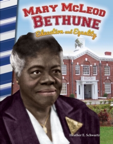 Mary McLeod Bethune : Education and Equality