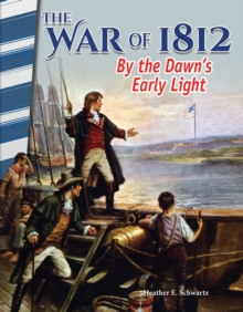 War of 1812 : By Dawn's Early Light