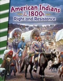 American Indians in the 1800s : Right and Resistance