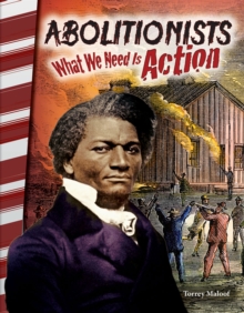 Abolitionists : What We Need Is Action